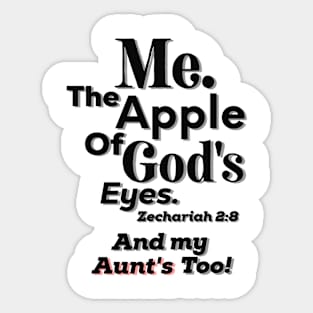 Apple of God's Eyes And my Aunt's too! Inspirational Lifequote Christian Motivation Sticker